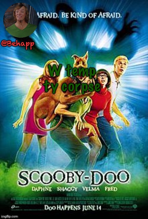 SHAGGY! | W temp ty corpse | image tagged in shaggy | made w/ Imgflip meme maker