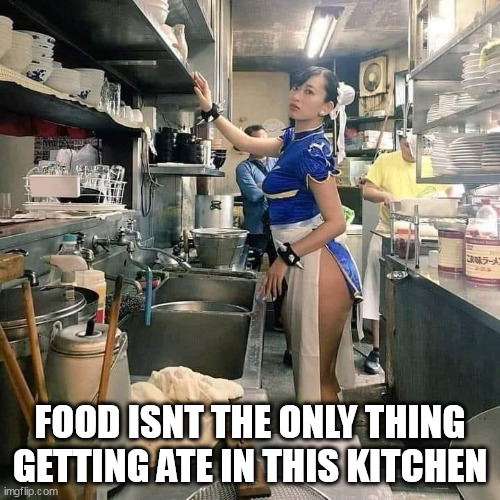 food isnt the only thing getting ate in this kitchen | FOOD ISNT THE ONLY THING GETTING ATE IN THIS KITCHEN | image tagged in chun li,funny,sexy,street fighter,thicc,ass | made w/ Imgflip meme maker