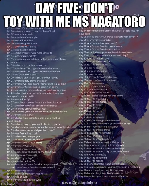 five... | DAY FIVE: DON'T TOY WITH ME MS NAGATORO | image tagged in 100 day anime challenge | made w/ Imgflip meme maker