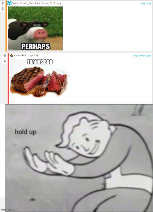 eyo what?! | image tagged in cow meat | made w/ Imgflip meme maker