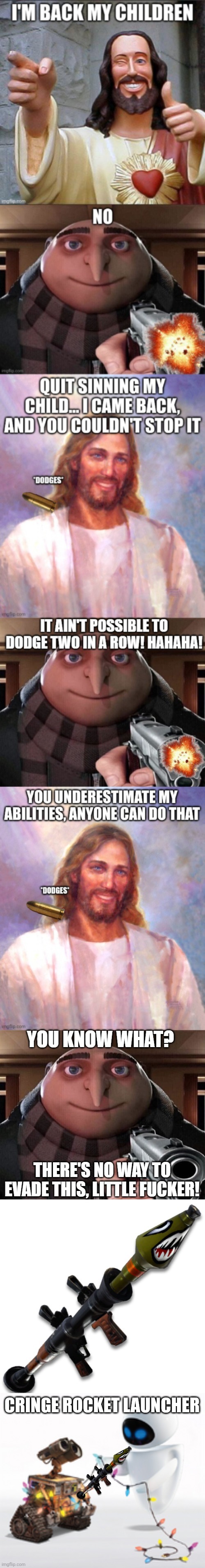 Jesus stays | CRINGE ROCKET LAUNCHER | image tagged in wall-e and eve | made w/ Imgflip meme maker