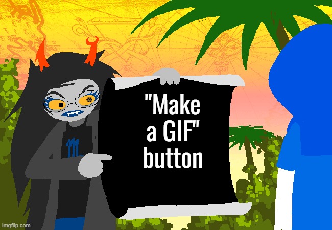 Vriska Map | "Make a GIF" button | image tagged in vriska map | made w/ Imgflip meme maker