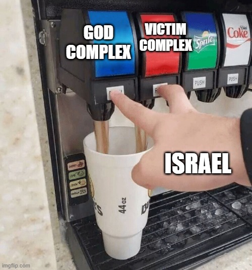 Something that's invented by Israel | VICTIM COMPLEX; GOD COMPLEX; ISRAEL | image tagged in both taps | made w/ Imgflip meme maker