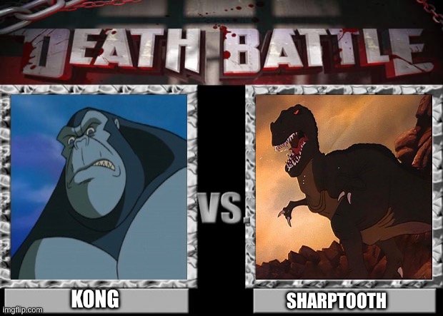 death battle | KONG; SHARPTOOTH | image tagged in death battle | made w/ Imgflip meme maker