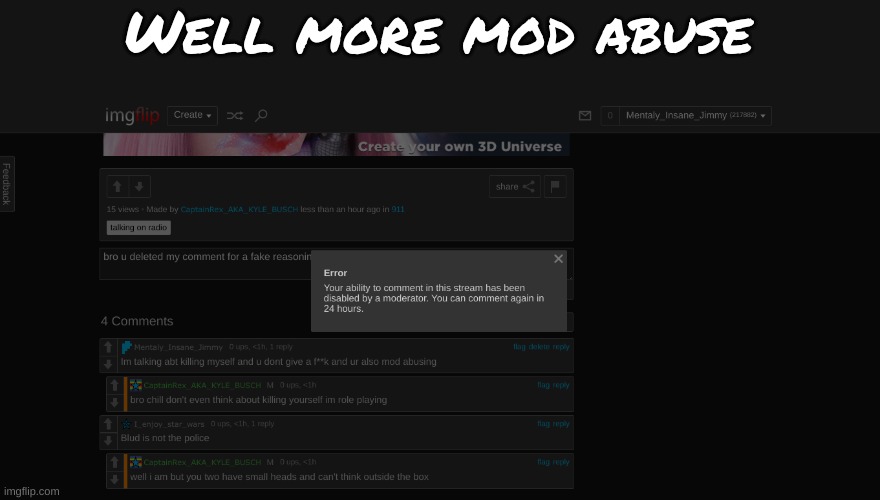 Well more mod abuse | made w/ Imgflip meme maker