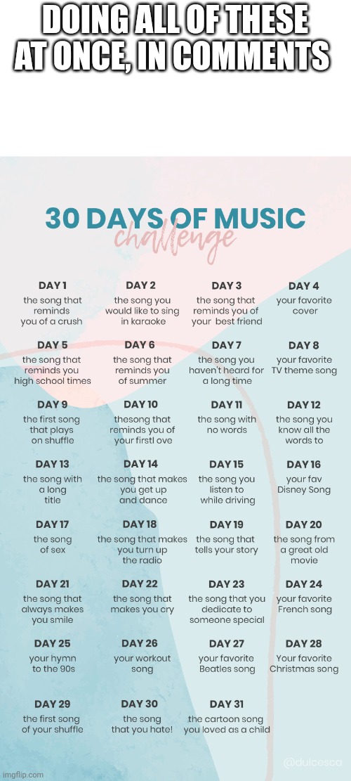 Music Challenge | DOING ALL OF THESE AT ONCE, IN COMMENTS | image tagged in music challenge | made w/ Imgflip meme maker