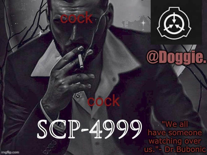 Doggies Announcement temp (SCP) | cock cock | image tagged in doggies announcement temp scp | made w/ Imgflip meme maker