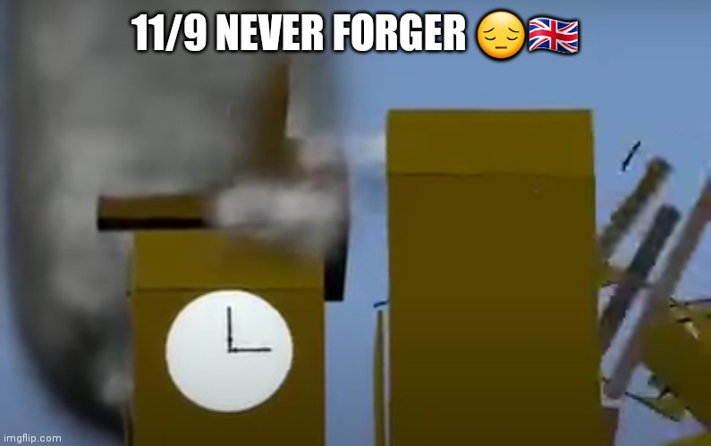 9th November | 11/9 NEVER FORGER 😔🇬🇧 | made w/ Imgflip meme maker