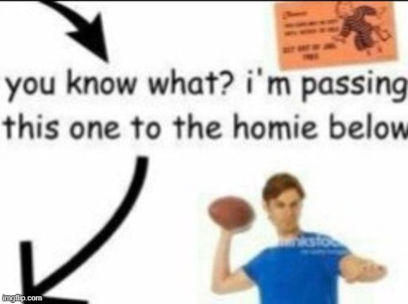 . | made w/ Imgflip meme maker