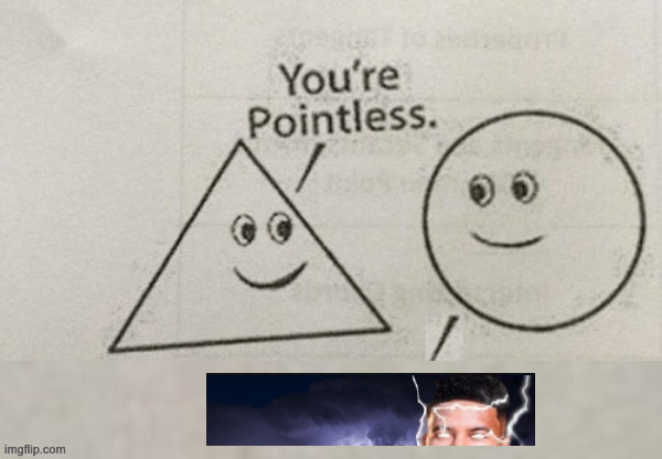 lmao | image tagged in you're pointless blank | made w/ Imgflip meme maker