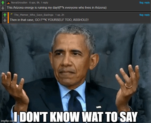 https://imgflip.com/i/85eyd7 | I DON'T KNOW WAT TO SAY | image tagged in confused obama | made w/ Imgflip meme maker