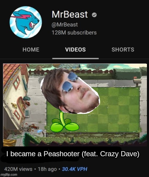 MrBeast thumbnail template | I became a Peashooter (feat. Crazy Dave) | image tagged in mrbeast thumbnail template | made w/ Imgflip meme maker