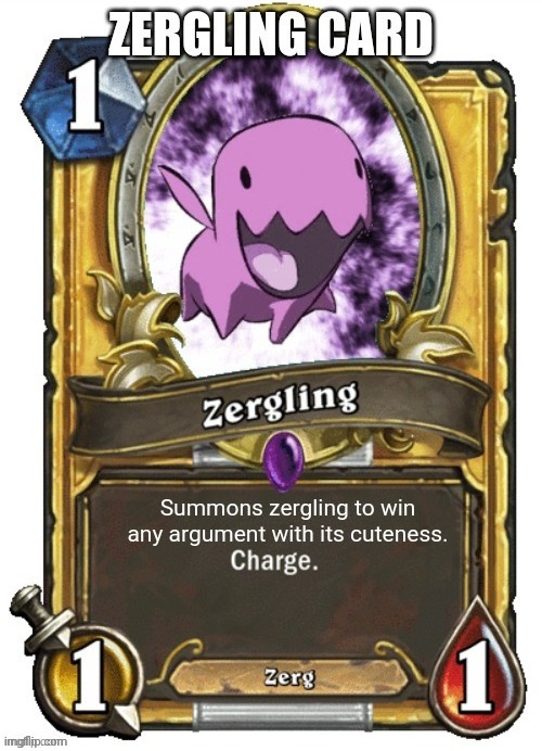 New Template to win. | image tagged in zergling card | made w/ Imgflip meme maker