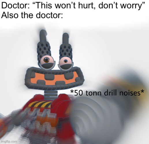 Made using Tinkercad for 3d modeling and Picsart for the blur effects | image tagged in angry wubbox,msm,my singing monsters,drill,knee surgery,medical memes | made w/ Imgflip meme maker