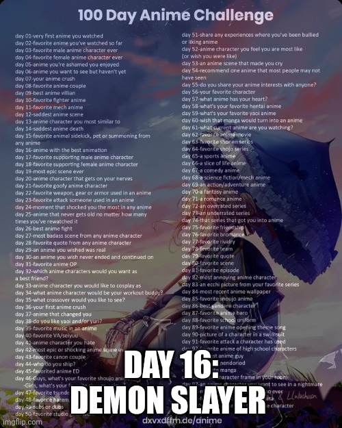 100 day anime challenge | DAY 16: DEMON SLAYER | image tagged in 100 day anime challenge | made w/ Imgflip meme maker