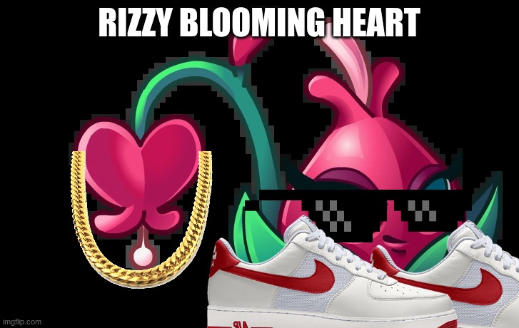 Blooming heart | RIZZY BLOOMING HEART | image tagged in blooming heart | made w/ Imgflip meme maker