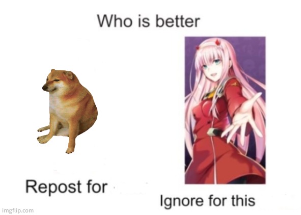 Repost for ignore for zero two | image tagged in repost for ignore for zero two | made w/ Imgflip meme maker