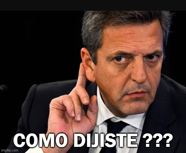 Massita | COMO DIJISTE ??? | image tagged in massita | made w/ Imgflip meme maker