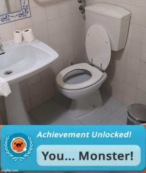 Toilet and sink too close | image tagged in achievement unlocked you monster,toilet,sink,you had one job,memes,bathroom | made w/ Imgflip meme maker