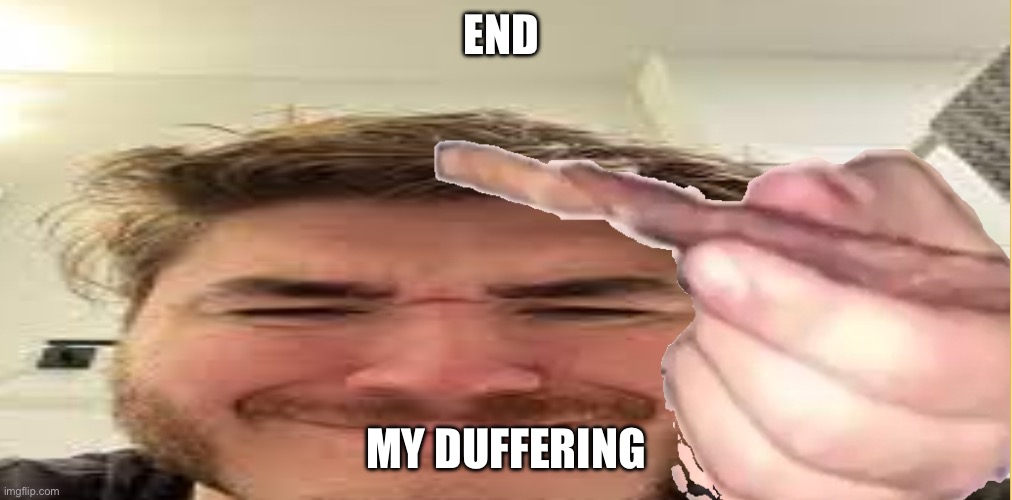 J | END; MY SUFFERING | image tagged in j | made w/ Imgflip meme maker