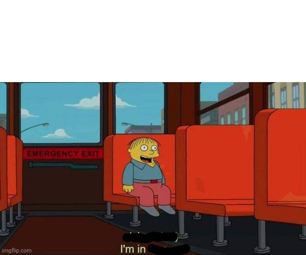 I'm in Danger + blank place above | image tagged in i'm in danger blank place above | made w/ Imgflip meme maker