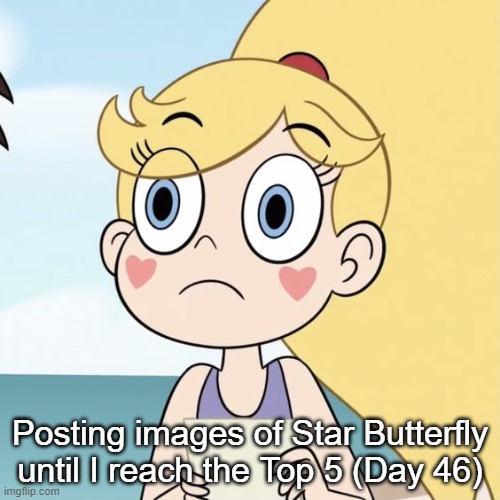 Day 46 | Posting images of Star Butterfly until I reach the Top 5 (Day 46) | image tagged in star butterfly | made w/ Imgflip meme maker