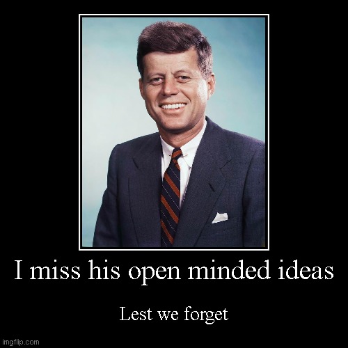 o7 | I miss his open minded ideas | Lest we forget | image tagged in funny,demotivationals | made w/ Imgflip demotivational maker