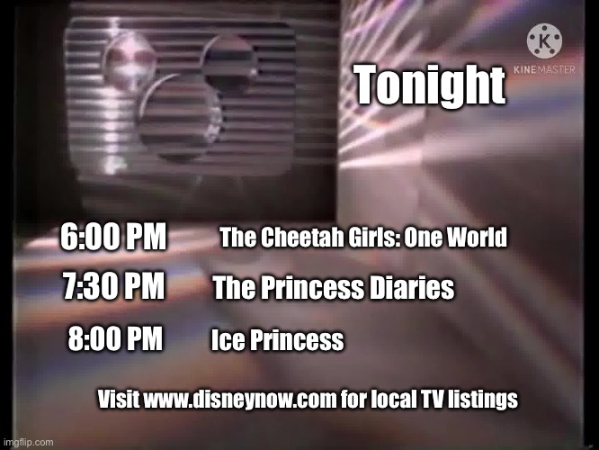 The Disney Channel - Tonight’s Schedule | Tonight; 6:00 PM; The Cheetah Girls: One World; 7:30 PM; The Princess Diaries; 8:00 PM; Ice Princess; Visit www.disneynow.com for local TV listings | image tagged in disney channel,princess,ice skating,girl,disney,diary | made w/ Imgflip meme maker