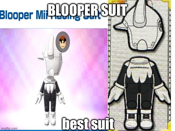 Blooper suit | BLOOPER SUIT; best suit | image tagged in mario kart,memes,mario | made w/ Imgflip meme maker