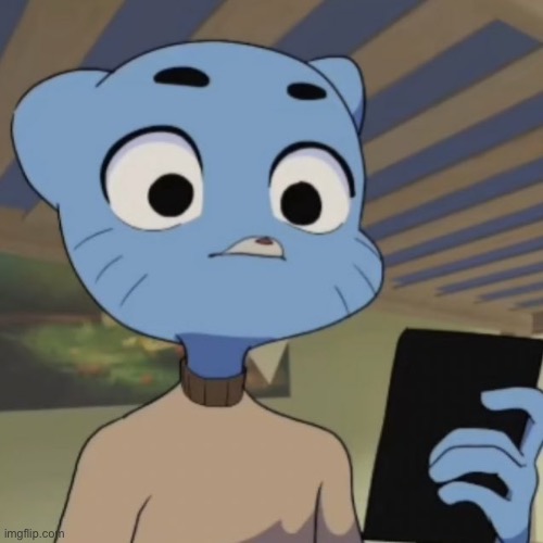 Unamused Gumball | image tagged in unamused gumball | made w/ Imgflip meme maker