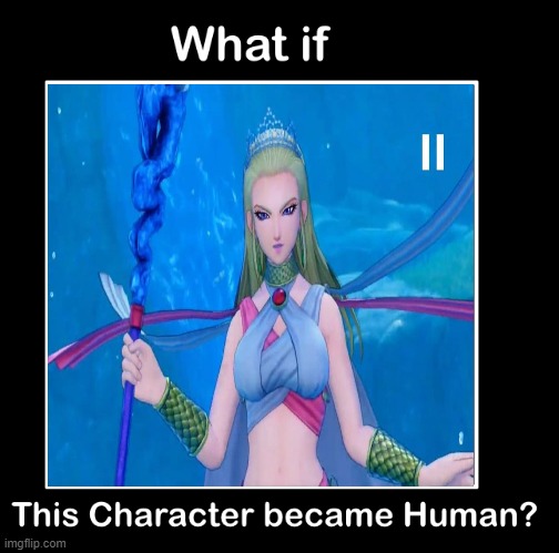 what if queen marina became human? | image tagged in what if blank became human,dragon ball z,mermaid,what if,video games,rpg | made w/ Imgflip meme maker