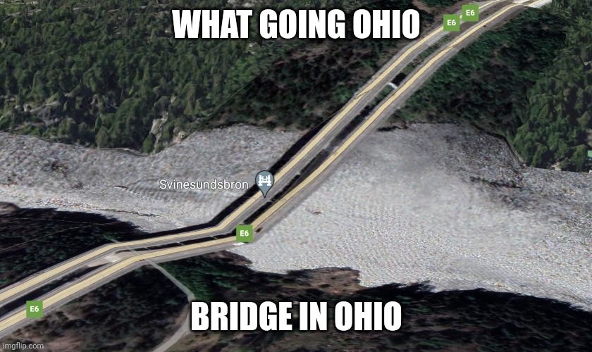 Ohio | WHAT GOING OHIO; BRIDGE IN OHIO | made w/ Imgflip meme maker