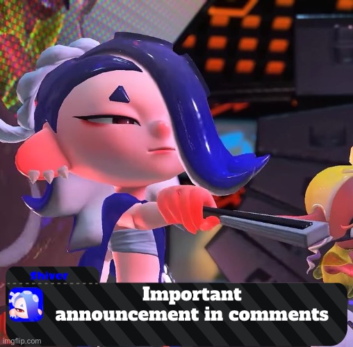 Important announcement in comments; https://imgflip.com/i/85lhup | made w/ Imgflip meme maker