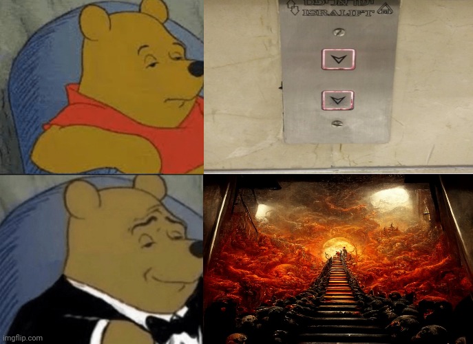 Stairway to hell | image tagged in memes,tuxedo winnie the pooh,dank memes,stairway to hell,hell,stairs | made w/ Imgflip meme maker