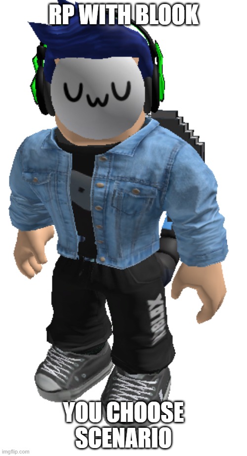 blook but scorpion | RP WITH BLOOK; YOU CHOOSE SCENARIO | image tagged in blook but scorpion | made w/ Imgflip meme maker