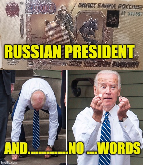 Russian vs American presidents | RUSSIAN PRESIDENT; AND...............NO ....WORDS | image tagged in russian,putin,biden,president,american | made w/ Imgflip meme maker