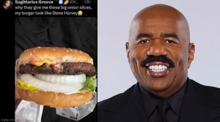 Why ma burger look like Steve Harvey | made w/ Imgflip meme maker