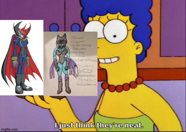 Marge is a huge fan of Myotismon and Natramon as a couple | image tagged in i just think they're neat | made w/ Imgflip meme maker