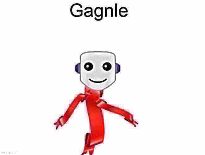 Gagnle | made w/ Imgflip meme maker