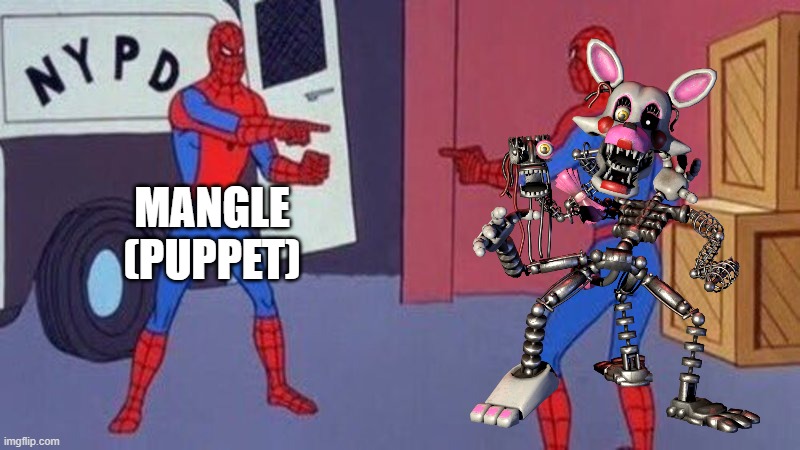 spiderman pointing at spiderman | MANGLE (PUPPET) | image tagged in spiderman pointing at spiderman | made w/ Imgflip meme maker