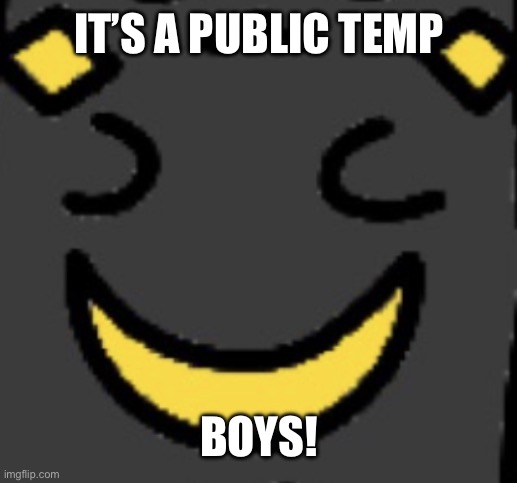 Lay’s Second face is now public | IT’S A PUBLIC TEMP; BOYS! | image tagged in lay s second face | made w/ Imgflip meme maker