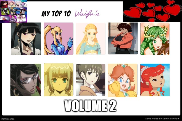 top 10 waifus volume 2 | VOLUME 2 | image tagged in top 10 waifus,waifu,anime meme,samurai jack,videogames | made w/ Imgflip meme maker