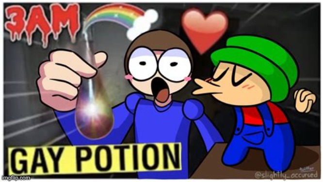 Drinking the Gay potion at 3 am [REAL, NO CLICKBAIT, GONE WRONG] | made w/ Imgflip meme maker