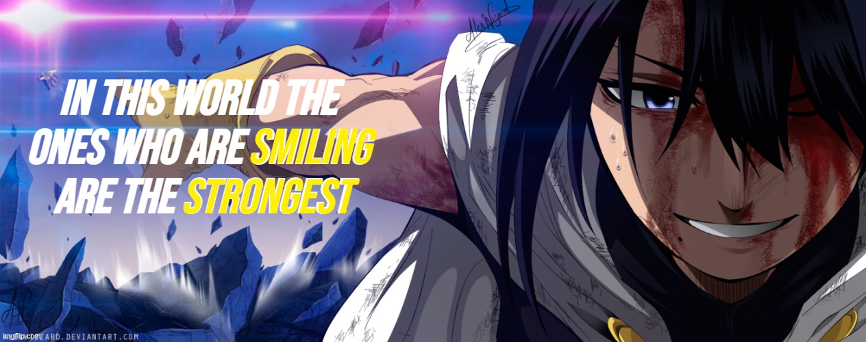 In this world the ones who are smiling are the strongest | SMILING; STRONGEST; IN THIS WORLD THE ONES WHO ARE SMILING  ARE THE STRONGEST | image tagged in mha,my hero academia | made w/ Imgflip meme maker