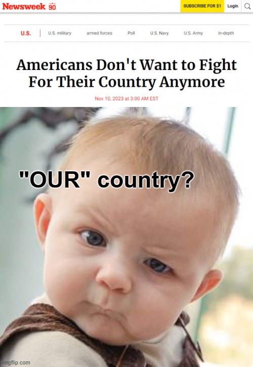 Welcome to the United States of Ukrainica | "OUR" country? | image tagged in memes,skeptical baby | made w/ Imgflip meme maker