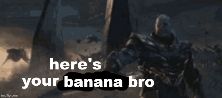 here's your link bro | banana bro | image tagged in here's your link bro | made w/ Imgflip meme maker