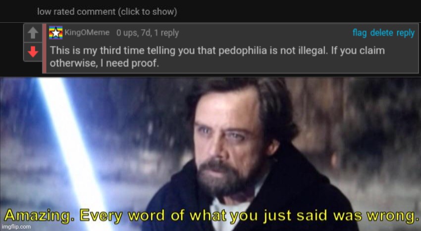 It's extremely illegal. | image tagged in every word of what you just said was wrong,comment section,comments,comment,memes,illegal | made w/ Imgflip meme maker