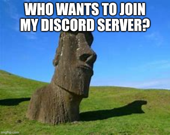 I'm new to discord so, please join my discord, the first 5 people are VIP!!! https://discord.gg/9jM39HCK | WHO WANTS TO JOIN MY DISCORD SERVER? | image tagged in discord | made w/ Imgflip meme maker