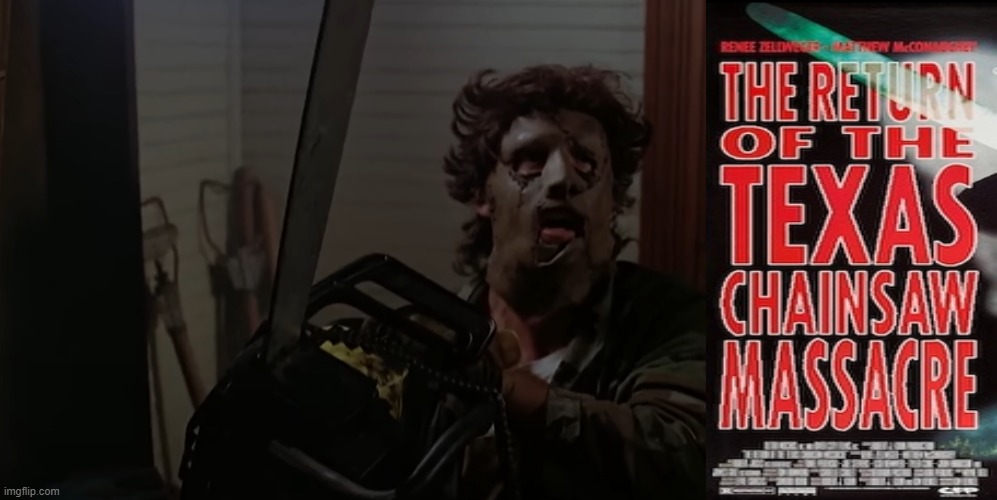 texas chainsaw massacre | image tagged in cinema,horror,funny,texas chainsaw massacre,movies | made w/ Imgflip meme maker