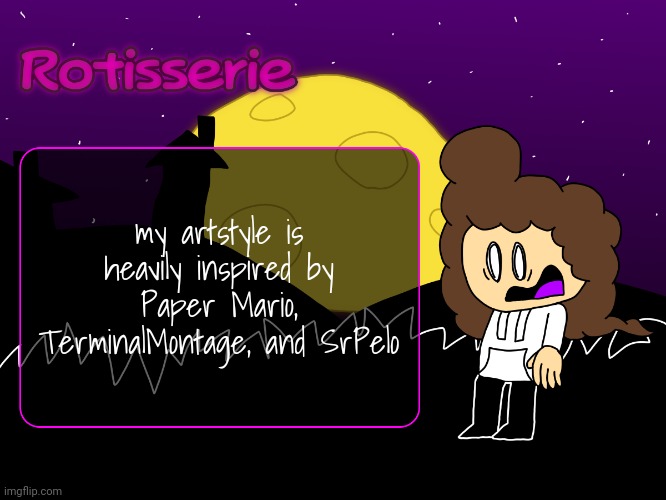 Rotisserie (spOoOOoOooKy edition) | my artstyle is heavily inspired by Paper Mario, TerminalMontage, and SrPelo | image tagged in rotisserie spooooooooky edition | made w/ Imgflip meme maker